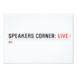 Speakers Corner:  Invitations