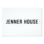 JENNER HOUSE  Invitations