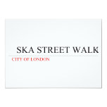   SKA STREET WALK  Invitations