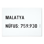 MALATYA  NÜFUS: 759.930  Invitations
