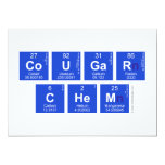 Cougar 
 Chem  Invitations