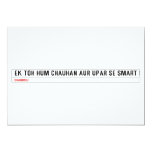 ek toh hum Chauhan Aur upar se Smart  Invitations