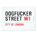 DOGFUCKER STREET  Invitations