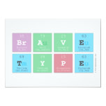 Brave
 type  Invitations