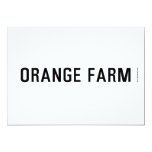 ORANGE FARM   Invitations