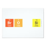 BrO Si  Invitations