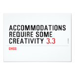 Accommodations require some creativity  Invitations