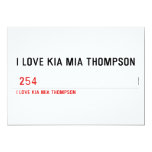 I LOVE KIA MIA THOMPSON    Invitations