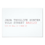 Jada thuglife Hunter yolo street  Invitations