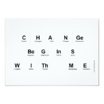 Change 
 Begins 
 With Me  Invitations