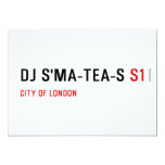 dj s'ma-tea-s  Invitations