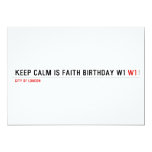 Keep calm is Faith birthday w1  Invitations