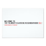 Welcome to  the Falmouth Gardens NEighbourhood  Invitations