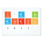 I'M IN
 MATRIC
 2013  Invitations