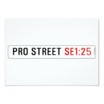 PRO STREET  Invitations