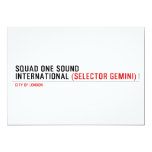 SQUAD ONE SOUND INTERNATIONAL  Invitations