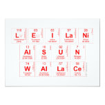 Leilani
 Alsun 
 Wallace  Invitations