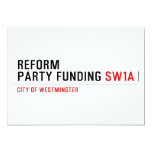 Reform party funding  Invitations