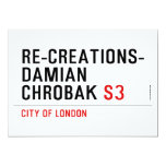 Re-creations- Damian  Chrobak  Invitations