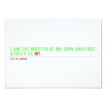 I am the master of my own universe! Street 34  Invitations