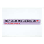 Keep Calm And Leondre On  Invitations