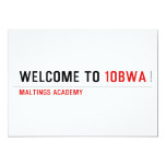 Welcome To  Invitations