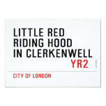 Little Red  Riding Hood  in CLERKENWELL   Invitations