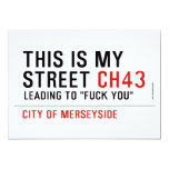 This is my  street  Invitations