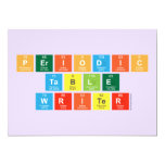 Periodic
 Table
 Writer  Invitations