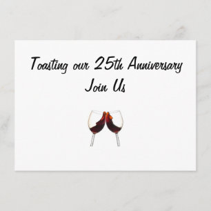 INVITED TO TOASTING OUR "25th ANNIVERSARY" Invitation