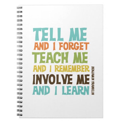 Involve Me Inspirational Quote Notebook