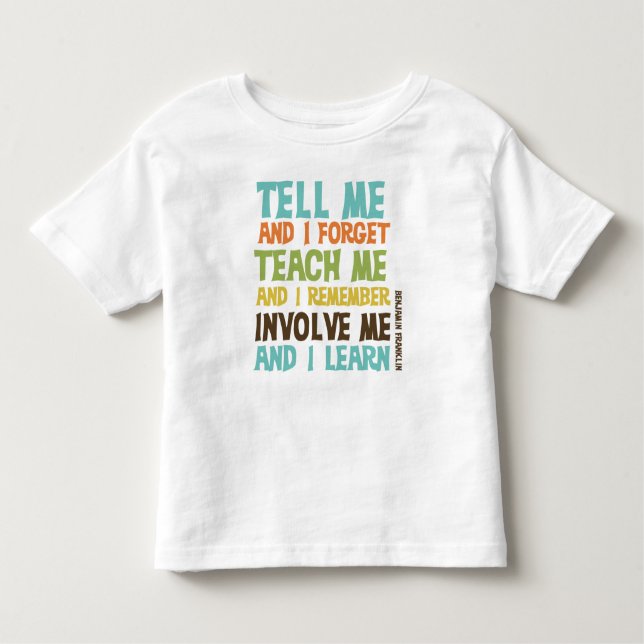 Involve Me Inspirational Quote Toddler T-shirt (Front)