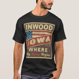 INWOOD, IA It's where my Story begins T-Shirt