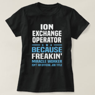 Ion Exchange Operator T-Shirt