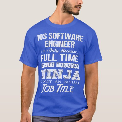 Ios Software Engineer Multitasking Ninja Job Gift  T_Shirt