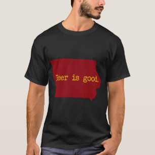 Iowa Beer Is Good IA Oversized T-Shirt