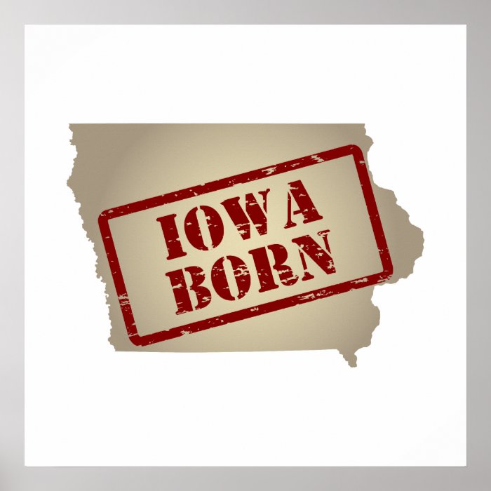 Iowa Born   Stamp on Map Posters