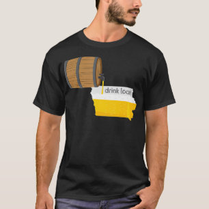 Iowa Drink Local Gift for IA Craft Beer T-Shirt