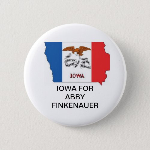 IOWA for ABBY FINKENAUER SENATE Button