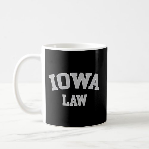 Iowa Lawyer Attorney Bar Graduate School Law Coffee Mug