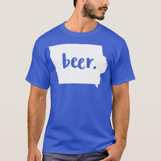 Iowa Local Beer Drinker Shirt Drink IA Craft