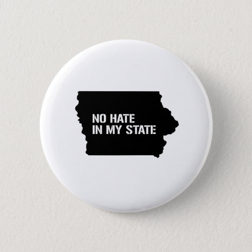 Iowa No Hate In My State Pinback Button