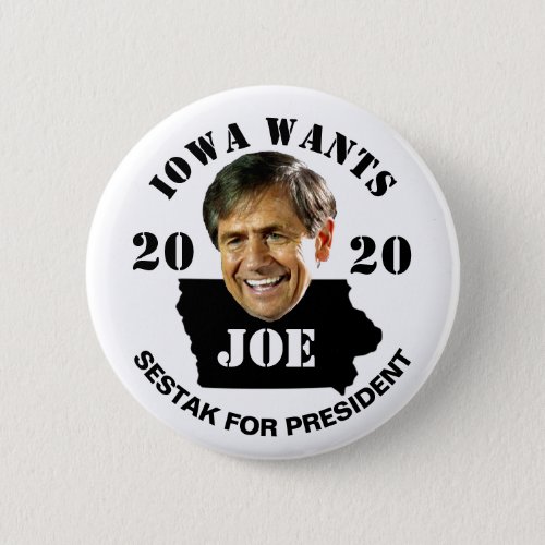 Iowa wants Joe Sestak President in 2020 Button