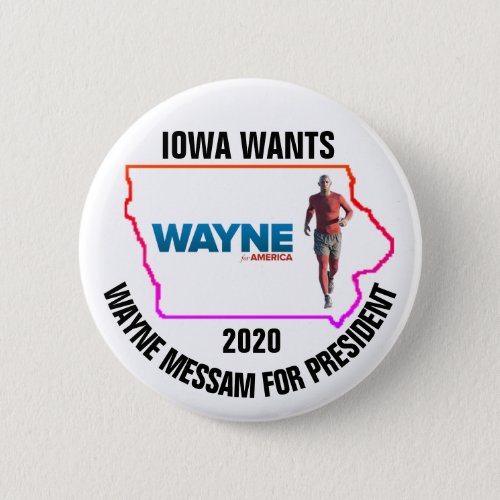 Iowa wants Wayne Messam for President Button