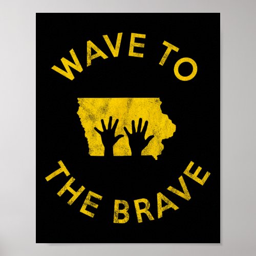 Iowa Wave To The Brave Football Childrens Hospital Poster