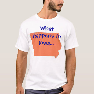 Iowa What Happens T-Shirt