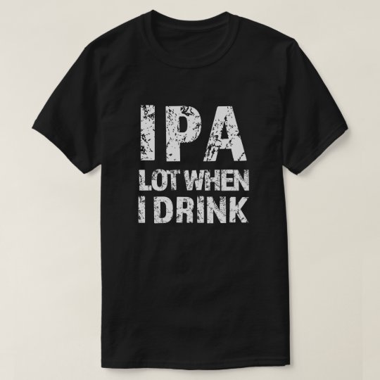 ipa lot shirt