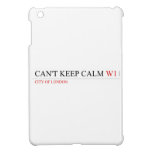 Can't keep calm  iPad Mini Cases