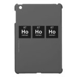 hohoho
   iPad Mini Cases