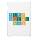 yeah
 science
  bitch  iPad Mini Cases